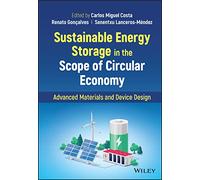 Sustainable Energy Storage in the Scope of Circular Economy: Advanced Materials and Device Design