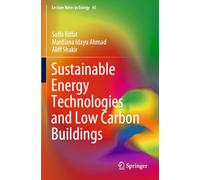 Sustainable Energy Technologies and Low Carbon Buildings (Lecture Notes in Energy, 45)