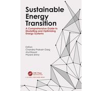 Sustainable Energy Transition : A Comprehensive Guide to Modelling and Optimizing Energy Systems