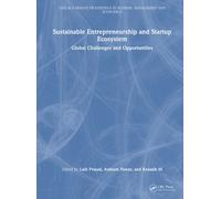 Sustainable Entrepreneurship and Startup Ecosystem : Global Challenges and Opportunities