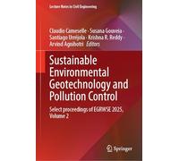 Sustainable Environmental Geotechnology and Pollution Control: Select proceedings of EGRWSE 2025, Volume 2 (Lecture Notes in Civil Engineering, 804)