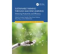 Sustainable Farming through Machine Learning: Enhancing Productivity and Efficiency (Artificial Intelligence for Sustainable Engineering and Management)