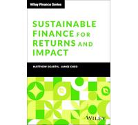 Sustainable Finance for Returns and Impact (Wiley Finance)
