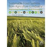 Sustainable Food Systems from Agriculture to Industry: Improving Production and Processing
