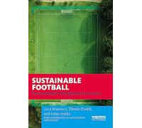Sustainable Football: Environmental Management in Practice (Routledge Research in Sustainability and Business)