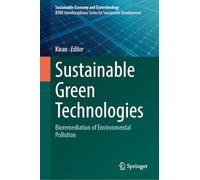 Sustainable Green Technologies: Bioremediation of Environmental Pollution (Sustainable Economy and Ecotechnology)