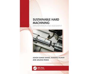 Sustainable Hard Machining: Implementation and Assessment