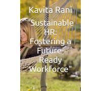 "Sustainable HR: Fostering a Future-Ready Workforce"