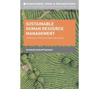 Sustainable Human Resource Management: Strategies, Practices and Challenges: 1 (Management, Work and Organisations)