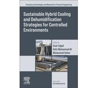 Sustainable Hybrid Cooling and Dehumidification Strategies for Controlled Environments