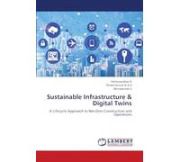 Sustainable Infrastructure & Digital Twins: A Lifecycle Approach to Net-Zero Construction and Operations