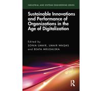 Sustainable Innovations and Performance of Organizations in the Age of Digitalization