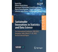 Sustainable Innovations in Statistics and Data Science: First International Conference, SISD 2025, Bangalore, India, March 27-28, 2025, Revised ... Science Applications and Research, 9)