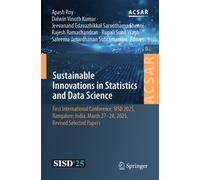 Sustainable Innovations in Statistics and Data Science : First International Conference, SISD 2025, Bangalore, India, March 27-28, 2025, Revised Selected Papers