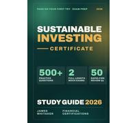 Sustainable Investing Certificate 2026 Study Guide: Pass-First-Try Exam Prep with 500+ Practice Questions and 2 Full-Length Mock Exams