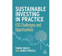 Sustainable Investing in Practice: ESG Challenges and Opportunities