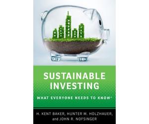 Sustainable Investing : What Everyone Needs to Know