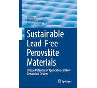Sustainable Lead-Free Perovskite Materials: Unique Potential of Applications in New Generation Devices (Topics in Applied Physics, 157)