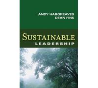 Sustainable Leadership: 6 (Jossey-Bass Leadership Library in Education)