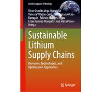 Sustainable Lithium Supply Chains: Resources, Technologies, and Optimization Approaches (Green Energy and Technology)