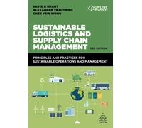 Sustainable Logistics and Supply Chain Management : Principles and Practices for Sustainable Operations and Management