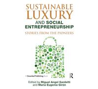 Sustainable Luxury and Social Entrepreneurship: Stories from the Pioneers