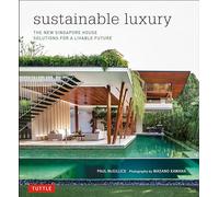 Sustainable Luxury: The New Singapore House, Solutions for a Livable Future