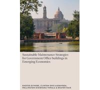 Sustainable Maintenance Strategies for Government Office Buildings in Emerging Economies