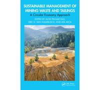 Sustainable Management of Mining Waste and Tailings : A Circular Economy Approach