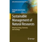Sustainable Management of Natural Resources: Diversity, Ecology, Taxonomy and Sociology (Earth and Environmental Sciences Library)