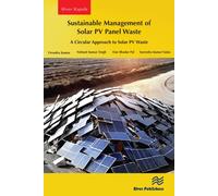 Sustainable Management of Solar PV Panel Waste : A Circular Approach to Solar PV Waste
