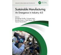 Sustainable Manufacturing : An Emergence in Industry 4.0