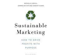 Sustainable Marketing: How to Drive Profits with Purpose