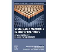 Sustainable Materials in Supercapacitors : New Developments in Green Energy Storage