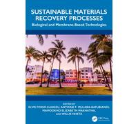 Sustainable Materials Recovery Processes : Biological and Membrane-Based Technologies
