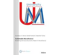 Sustainable Microfinance : Redefining the Socio-Economic Mission in Microfinance
