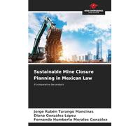 Sustainable Mine Closure Planning in Mexican Law: A comparative law analysis