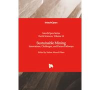 Sustainable Mining - Innovations, Challenges, and Future Pathways (Earth Sciences)