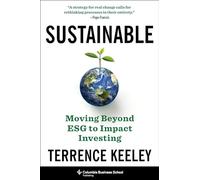 Sustainable: Moving Beyond ESG to Impact Investing