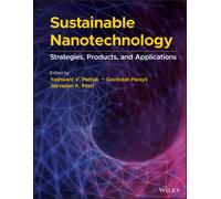Sustainable Nanotechnology : Strategies, Products, and Applications