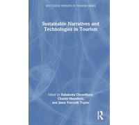 Sustainable Narratives and Technologies in Tourism (Routledge Insights in Tourism Series)