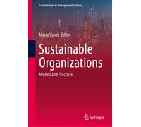 Sustainable Organizations : Models and Practices