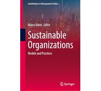 Sustainable Organizations: Models and Practices (Contributions to Management Science)