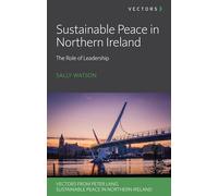 Sustainable Peace in Northern Ireland: The Role of Leadership