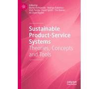 Sustainable Product-Service Systems : Theories, Concepts and Tools