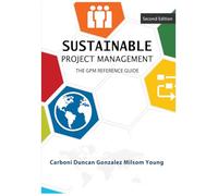 Sustainable Project Management: The GPM Reference Guide