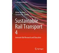 Sustainable Rail Transport 4: Innovate Rail Research and Education (Lecture Notes in Mobility)