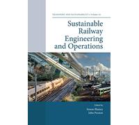 Sustainable Railway Engineering and Operations: 14 (Transport and Sustainability, 14)