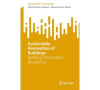 Sustainable Renovation of Buildings : Building Information Modelling