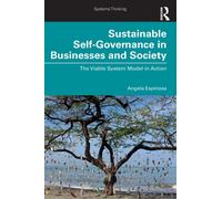 Sustainable Self-Governance in Businesses and Society : The Viable System Model in Action